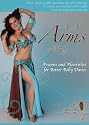 All About Arms: Frames and Flourishes for Better Belly Dance