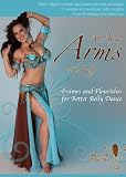 51MUuwG8uZL. SL160  All About Arms: Frames and Flourishes for Better Belly Dance