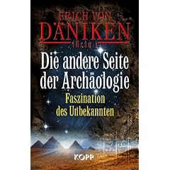 Die andere Seite der Arch�ologie: Faszination des Unbekannten