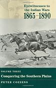 Amazon.com: Conquering the Southern Plains (Eyewitnesses to the Indian Wars, 1865-1890) (9780811700191): Peter Cozzens: Books