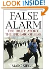 False Alarm: The Truth About the Epidemic of Fear