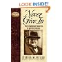 Never Give in: The Extraordinary Character of Winston Churchill (Leaders in Action Series)
