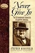 Never Give in: The Extraordinary Character of Winston Churchill (Leaders in Action Series) (Leaders in Action Series)