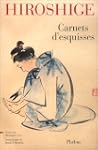 Hiroshige : Carnets d'esquisses