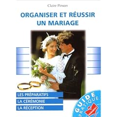 Organiser et r�ussir un mariage