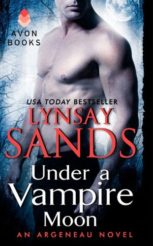 Under a Vampire Moon: An Argeneau Novel by Lynsay Sands Under a Vampire Moon: An Argeneau Novel by Lynsay Sands