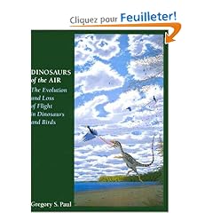Dinosaurs of the Air: The Evolution and Loss of Flight in Dinosaurs and Birds