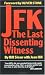 Books : JFK: The Last Dissenting Witness