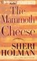 The Mammoth Cheese