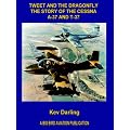 Tweet and the Dragonfly The Story of the Cessna A-37 and T-37 book cover
