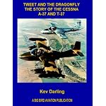 Tweet and the Dragonfly The Story of the Cessna A-37 and T-37 book cover