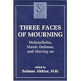 three faces of mourning melancholia manic defense and moving on