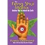 The Feng Shui Matrix: Another Way to Inherit the Earth