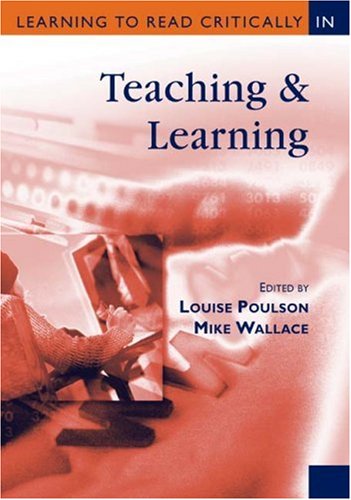 Learning to Read Critically in Teaching and Learning (Learning to Read Critically Series) by Ms Louise PoulsonProfessor Mike Wallace