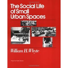 The Social Life Of Small Urban Spaces