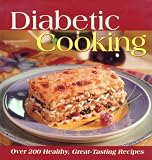 Diabetic Cooking: Over 200 Healthy, Great-Tasting Recipes