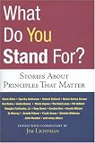 What Do You Stand For?: Stories About Principles That Matter
