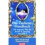 Das Zauberer-Handbuch: Die magische Welt der Joanne K. Rowling von A bis Z