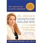 Dr. Denese's Secrets for Ageless Skin: Younger Skin in 8 Weeks