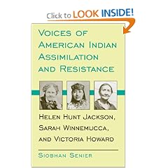 Voices of American Indian Assimilation and Resistance: Helen Hunt Jackson, Sarah Winnemucca, and Victoria Howard
