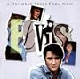 Essential Elvis Vol. 4: A Hundred Years From Now
