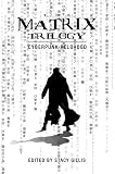 The Matrix Trilogy: Cyberpunk Reloaded