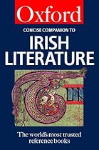 The Concise Oxford Companion to Irish Literature (Oxford Paperback Reference)