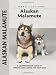 Alaskan Malamute (Comprehensive Owner's Guide)