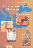 Le sport dans l'Antiquit�. Egypte, Gr�ce, Rome