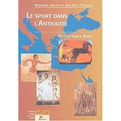 Le sport dans l'Antiquit�. Egypte, Gr�ce, Rome