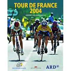 Tour de France 2004. Das offizielle Buch