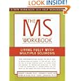 The MS Workbook: Living Fully With Multiple Sclerosis