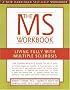 The MS Workbook: Living Fully With Multiple Sclerosis