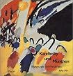 Kandinsky und M�nchen. Begegnungen und Wandlungen 1896 - 1914
