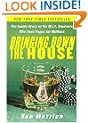 Bringing Down the House : The Inside Story of Six MIT Students Who Took Vegas for Millions