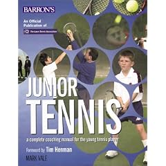 Junior Tennis: A Complete Coaching Manual For The Young Tennis Player
