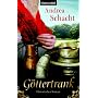 G�ttertrank: Historischer Roman