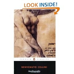 The Autobiography of Benvenuto Cellini (Penguin Classics)