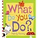 What Do You Do?