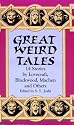 Great Weird Tales: 14 Stories by Lovecraft, Blackwood, Machen and Others