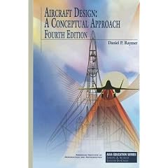 Aircraft Design: A Conceptual Approach (AIAA Education) (Gebundene Ausgabe)