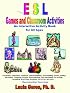 ESL Games and Classroom Activities: An Interactive Activity Book for All Ages