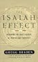 The Isaiah Effect: Decoding the Lost Science of Prayer and Prophecy