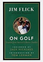 On Golf: Lessons from America's Master Teacher