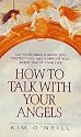How to Talk With Your Angels