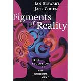 Figments of Reality: The Evolution of the Curious Mind