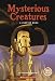 Mysterious Creatures (True Tales: A Chapter Book) Mysterious Creatures (True Tales: A Chapter Book)