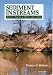 Sediment in streams: Sources, biological effects, and control (American Fisheries Society monograph)