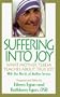 Suffering into Joy: What Mother Theresa Teaches About True Joy