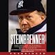 Steinbrenner: The Last Lion of Baseball